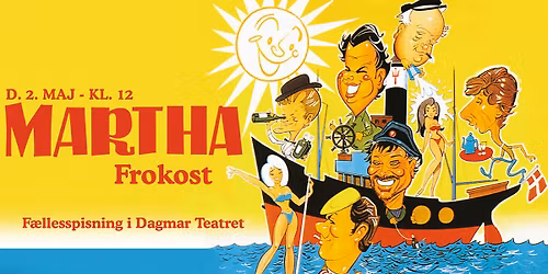 Martha frokost - F\u00e6llesspisning i Dagmar Teatret - Udsolgt