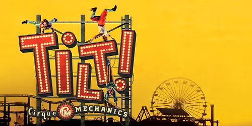 Cirque Mechanics: Tilt!
