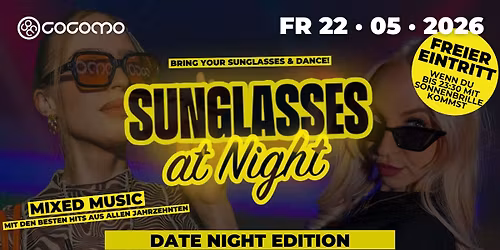 Sunglasses at Night! - Date Night Edition