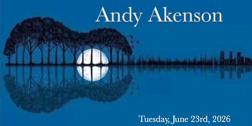 Tuesday Night Live Presents: Andy Akenson
