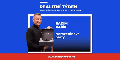 NAROZENINOV\u00c1 P\u00c1RTY s Radimem Pa\u0159\u00edkem