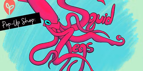 Pop-Up Shop: Squidlegs Art