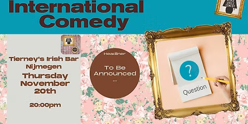International Stand Up Comedy at Tierney\u2019s, Nijmegen (in English)