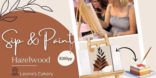 Sip & Paint by Art in the Garden and Leona's Cakery (Canvas or Cake Painting)