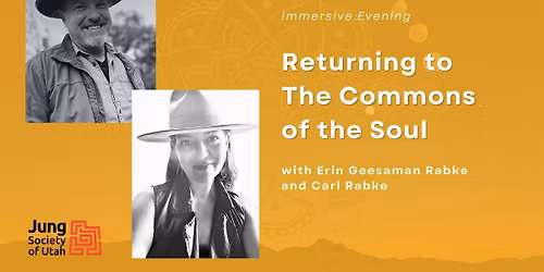 Returning to The Commons of the Soul - Immersive Evening