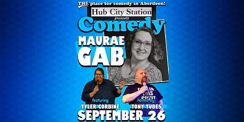 Comedy with Maurae Gab feat. Tyler Corbine hosted by Tony Tubes