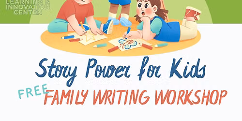 Story Power for Kids - A Family Writing Workshop