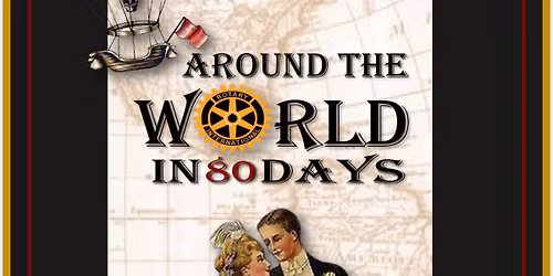 Rotary Uncorked: Around The World In 80 Days