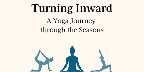 Turning Inward - A Yoga Journey through the Seasons