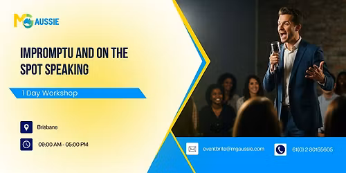 Impromptu and On the Spot Speaking: 1 Day Workshop in Brisbane