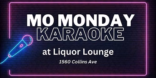 Mo Wednesday Karaoke at Liquor Lounge