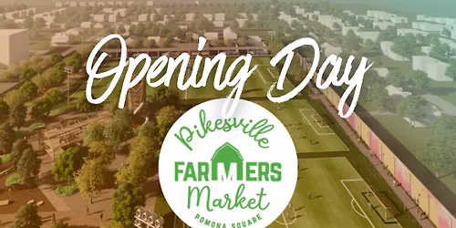 Opening Day! Pikesville Farmers Market