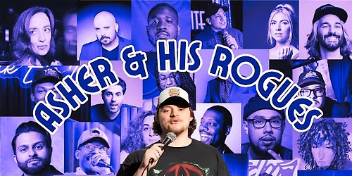 Asher & His Rogues - A Comedy Show! 11\/13