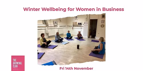 Winter Wellbeing Day for Women in Business