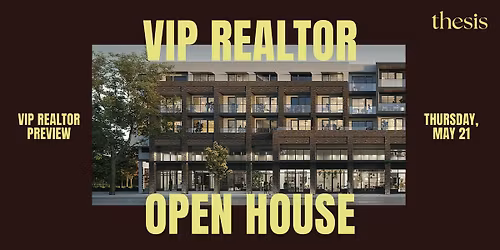Thesis VIP Realtor Open House