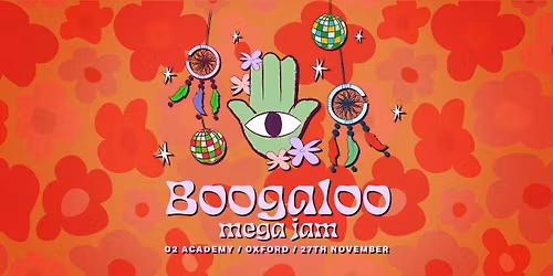 The Boogaloo Mega Jam : O2 Academy Special : 27th November