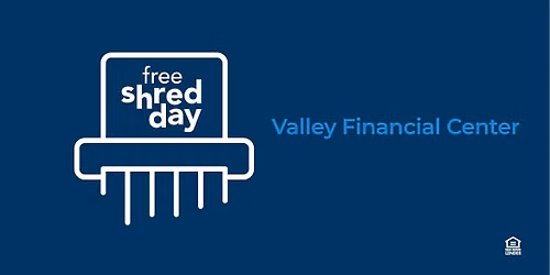 Free Shred Day - Valley Financial Center