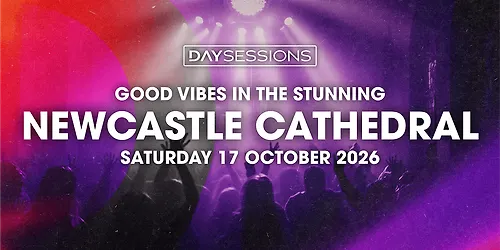 GOOD VIBES - Newcastle - Presented By Day Sessions - October 2026