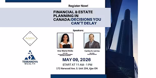 Financial & Estate Planning in Canada: Decisions You Can\u2019t Delay