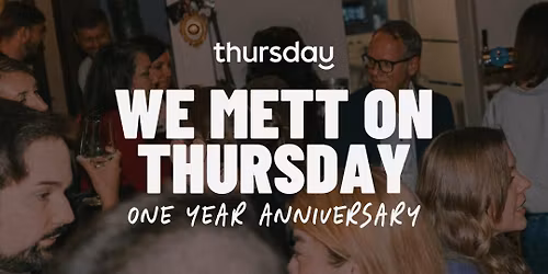 Thursday | We Mett on Thursday: 1-Year Anniversary (35+) @ SPRUDL&METT | Frankfurt