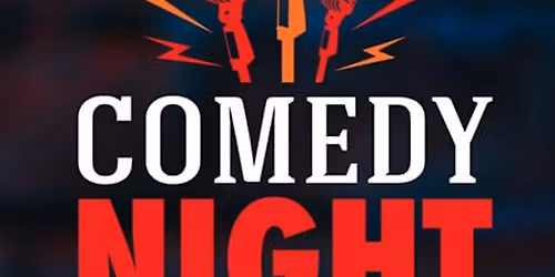 COMEDY NIGHT!!!