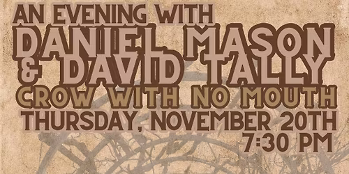 DANIEL MASON | DAVID TALLEY | CROW WITH NO MOUTH