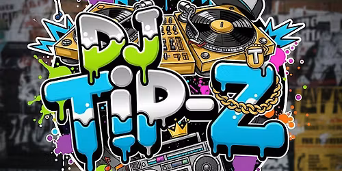 HOUSE PARTY SATURDAY w\/ DJ Tip-Z