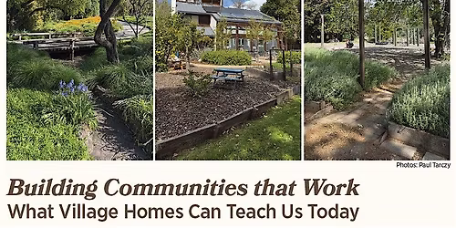 Building Communities that Work: What Village Homes Can Teach Us Today