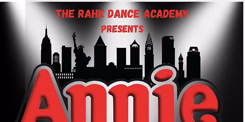 The Rahk Dance Academy- Present Annie