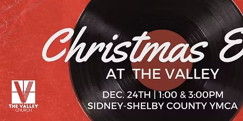 Christmas Eve at The Valley- Sidney Campus