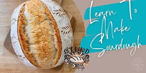 Learn To Make Sourdough Bread @10:30A.M.