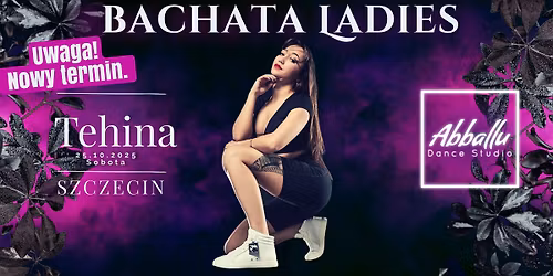 Bachata Ladies | Tehina | 25.10 Sobota | 2h Warsztaty