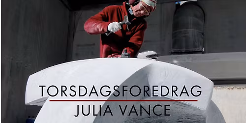 Torsdagsforedrag: Julia Vance