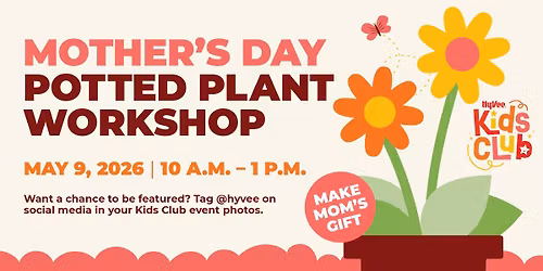 Mother's Day Potted Plant Workshop \ud83c\udf31