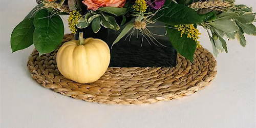 Thanksgiving Table Floral Centrepiece Workshop in Edmonton
