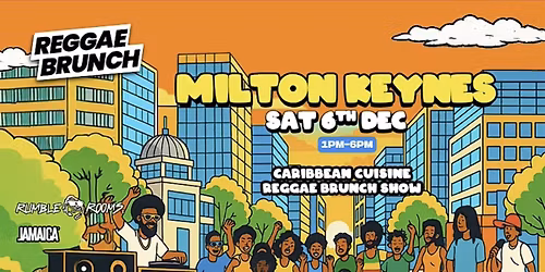 The Reggae Brunch - MILTON KEYNES - Sat 6th Dec