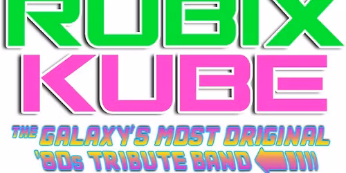 Rublix Kube - The Galaxy's Most Excellent 80s Tribute Band at Musikfest Cafe