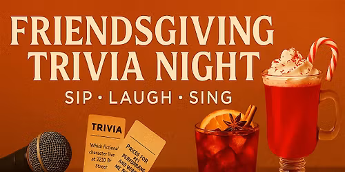 Friendsgiving Trivia Night: Sip, Laugh, Sing