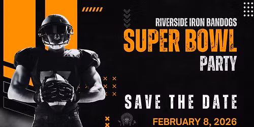 \ud83c\udfc8 Super Bowl Party at Riverside!
