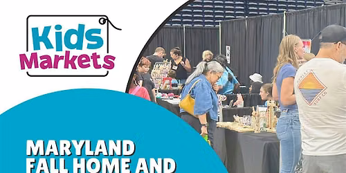 Kids Markets at Maryland Fall Home & Garden Show