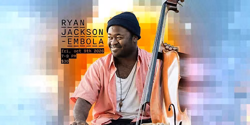 Ryan Jackson-Embola - Jazz at the Center