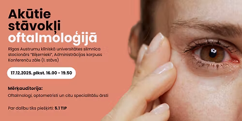 Ak\u016btie st\u0101vok\u013ci oftalmolo\u0123ij\u0101