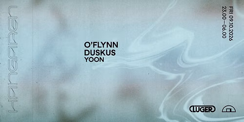 Luger Presents: O\u2019Flynn, Duskus and YOON
