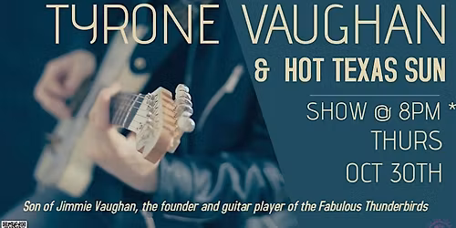 Tyrone Vaughan and Hot Texas Sun ** Texas Blues **