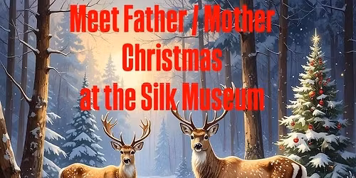 Meet Father \/ Mother Christmas at the Silk Museum