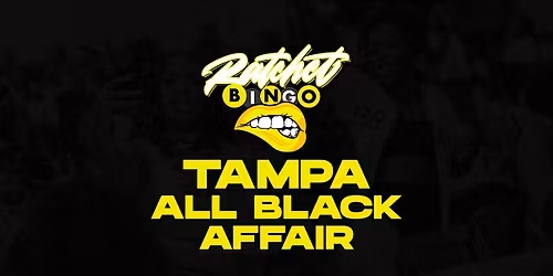 Ratchet Bingo | Tampa All Black Affair