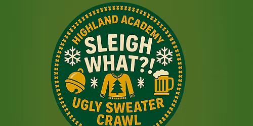 Sleigh What? Ugly Sweater Bar Crawl
