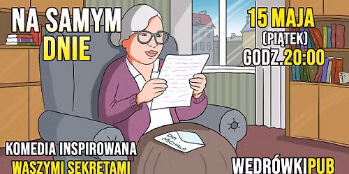 Na samym dnie - komedia inspirowana Waszymi sekretami