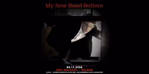 My New Band Believe | Milano, Arci Bellezza