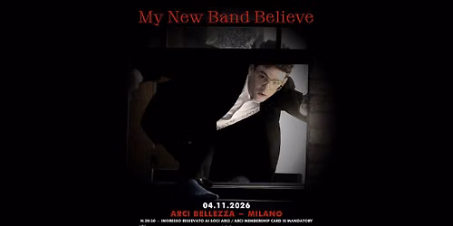 My New Band Believe | Milano, Arci Bellezza